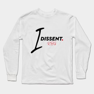 i dissent Long Sleeve T-Shirt